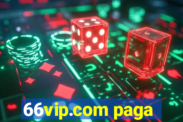 66vip.com paga